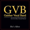 He's Alive Performance Tracks by Gaither Vocal Band