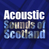 Acoustic Sounds Of Scotland by Celtic Spirit