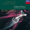 Borodin: In the Steppes of Central Asia; Symphonies Nos.1 & 2 by Royal Philharmonic Orchestra