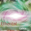 Ethereal Celtica by Celtic Spirit