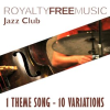 Royalty Free Music: Jazz Club (1 Theme Song - 10 Variations) by Royalty Free Music Maker