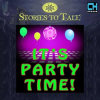 Stories To Tale Vol. 15: It's Party Time by CueHits