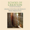 Sacred Earth: Echoes Of Creation by David Arkenstone