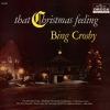 That Christmas Feeling by Bing Crosby