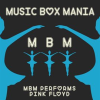 MBM Performs Pink Floyd by Music Box Mania