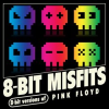 8-Bit Versions of Pink Floyd by 8-Bit Misfits