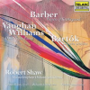 Barber: Prayers of Kierkegaard - Vaughan Williams: Dona Nobis Pacem - Bartók: Cantata profana by Robert Shaw