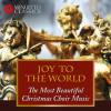 Joy to the World: The Most Beautiful Christmas Choir Music by Various Artists