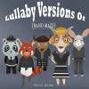Lullaby Versions of Band-Maid by The Cat and Owl