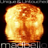 Unique & Untouched by Madbello