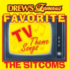 Drew's Famous Favorite TV Theme Songs: (The Sitcoms) by The Hit Crew