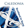 Caledonia: Scotland In Song Volume 3 by Celtic Spirit