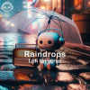 Raindrops Lofi by Various Artists