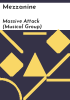 Mezzanine by Massive Attack (Musical group)