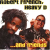 Robert_Ffrench__Heavy_D_And_Friends