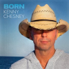 Born by Kenny Chesney