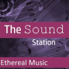 The Sound Station: Ethereal Music by Celtic Spirit