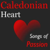 Caledonian Heart: Songs of Passion by Celtic Spirit