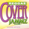 Reggae_Cover_Jammz__Vol_1