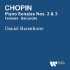 Chopin: Piano Sonatas Nos. 2 & 3 - Fantasie - Barcarolle by Daniel Barenboim