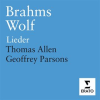 Brahms & Wolf - Lieder by Sir Thomas Allen