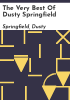 The very best of Dusty Springfield by Springfield, Dusty