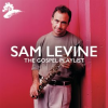 Sam Levine: The Gospel Playlist by Sam Levine