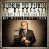 Honoring The Fathers Of Bluegrass Tribute To 1946 And 1947 by Ricky Skaggs