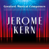 Greatest_Musical_Composers__Jerome_Kern