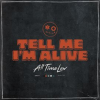 Tell_Me_I_m_Alive