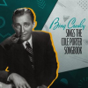 Bing Sings the Cole Porter Songbook by Bing Crosby