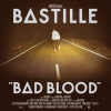 "Bad blood" by Bastille (Musical group)