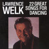 22 Great Songs For Dancing by Lawrence Welk