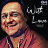 With Love by Ghulam Ali