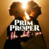 I Like What I See by Prim & Proper
