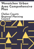 Wenatchee urban area comprehensive plan by Chelan County Regional Planning Council