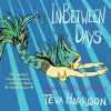 In-Between Days by Harrison, Teva