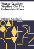 Water_quality_studies_on_the_Columbia_River