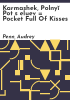Karmashek, polnyĭ pot︠s︡eluev = Pocket full of kisses by Penn, Audrey