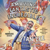 Amazing fantastic incredible by Lee, Stan