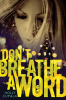Don't Breathe a Word by Cupala, Holly