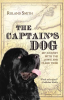 The captain's dog by Smith, Roland