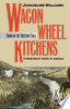 Wagon wheel kitchens by Williams, Jacqueline B