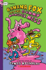 Banana Fox and the Gummy Monster Mess by Kochalka, James