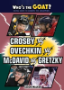 Crosby vs. Ovechkin vs. McDavid vs. Gretzky by Walker, Jason M