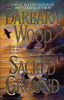 Sacred Ground by Wood, Barbara