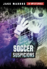 Soccer Suspicions by Maddox, Jake