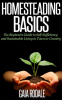 Homesteading_Basics__The_Beginners_Guide_to_Self-Sufficiency_and_Sustainable_Living_in_Town_or_Count