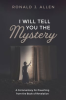 I_Will_Tell_You_the_Mystery