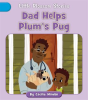 Dad Helps Plum's Pug by Minden, Cecilia